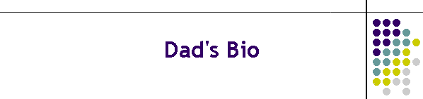 Dad's Bio